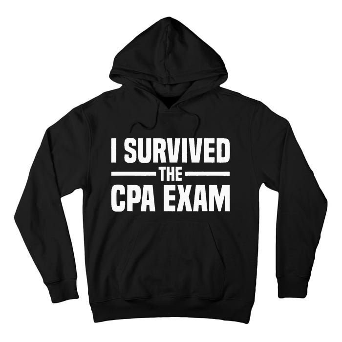 I Survived The CPA Exam Funny Certified Public Accountant Tall Hoodie