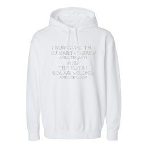 I Survived The Nj Earthquake And The Total Solar Eclipse Garment-Dyed Fleece Hoodie