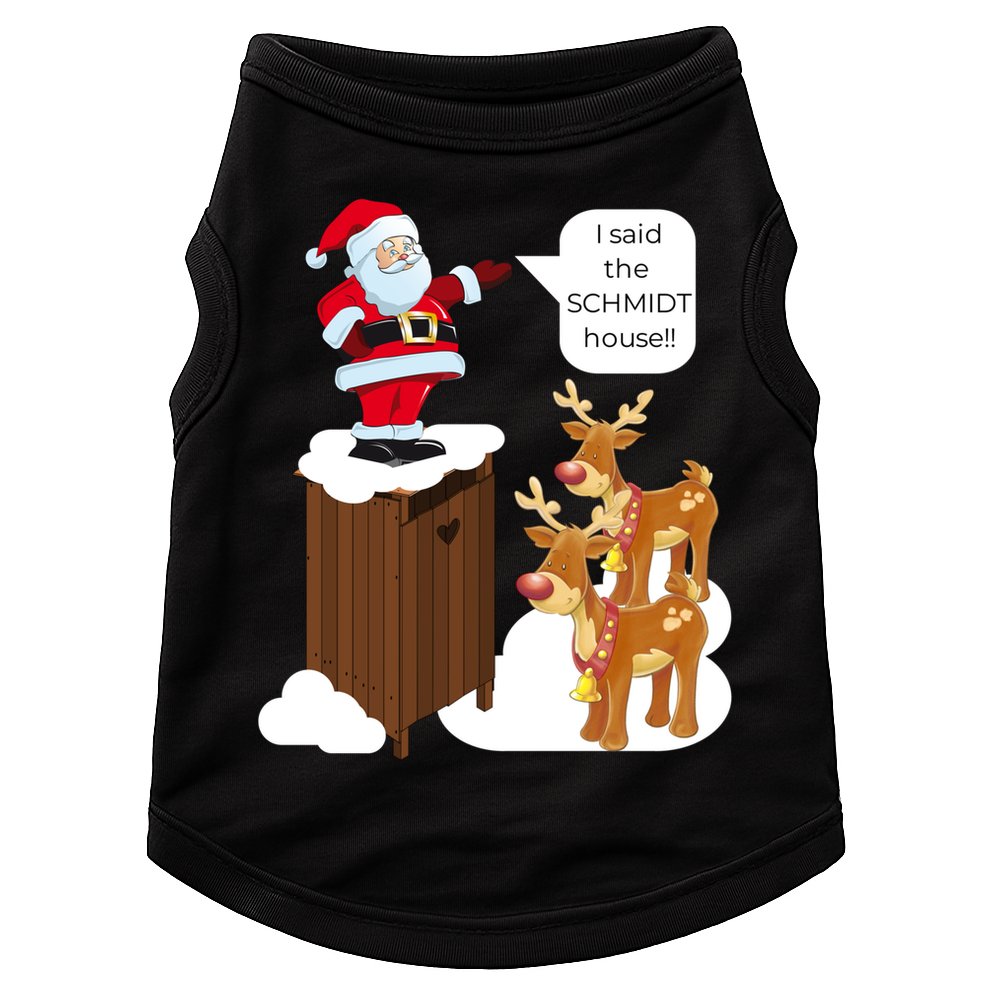 I Said The Schmidt House Fun Xmas Gift Doggie Tank