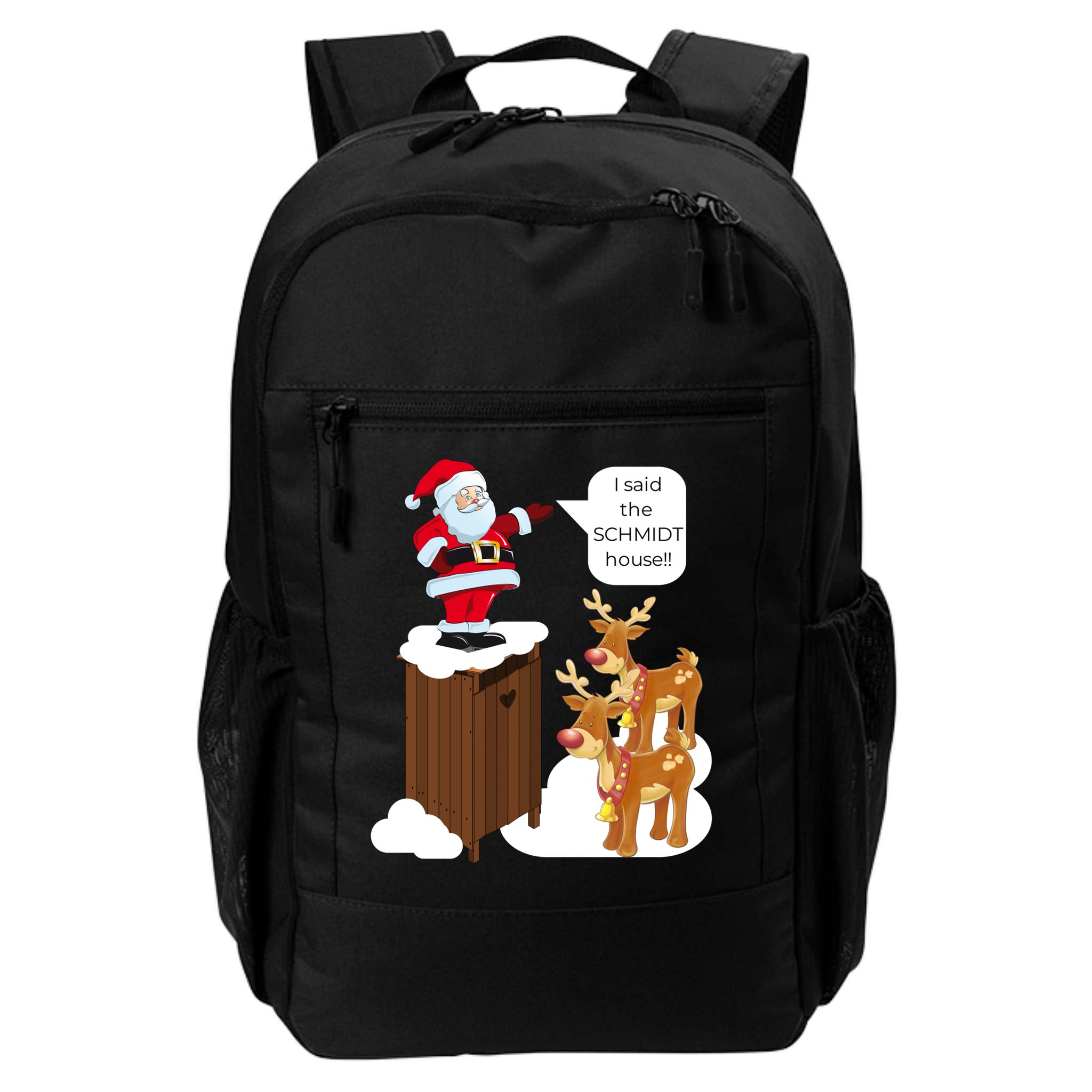 I Said The Schmidt House Fun Xmas Gift Backpack