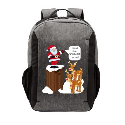 I Said The Schmidt House Fun Xmas Gift Vector Backpack