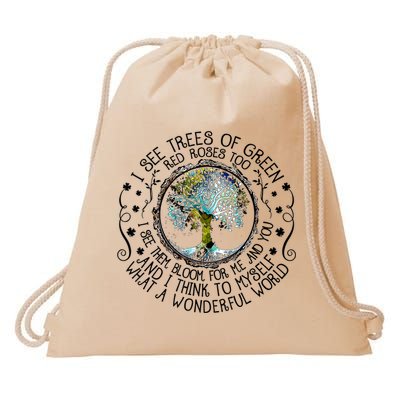 I See Trees Of Green Red Roses Too What A Wonderful World Drawstring Bag