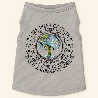I See Trees Of Green Red Roses Too What A Wonderful World Doggie Tank