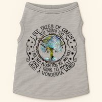 I See Trees Of Green Red Roses Too What A Wonderful World Doggie Tank