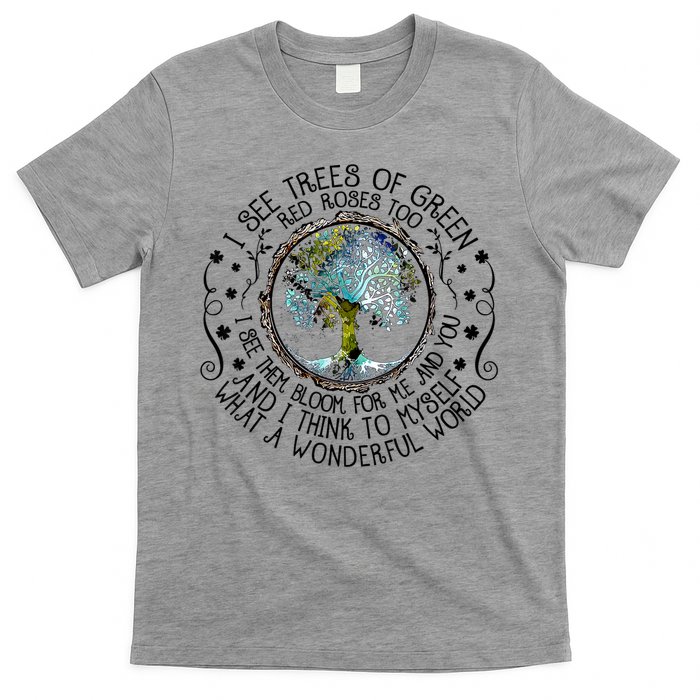 I See Trees Of Green Red Roses Too What A Wonderful World T-Shirt