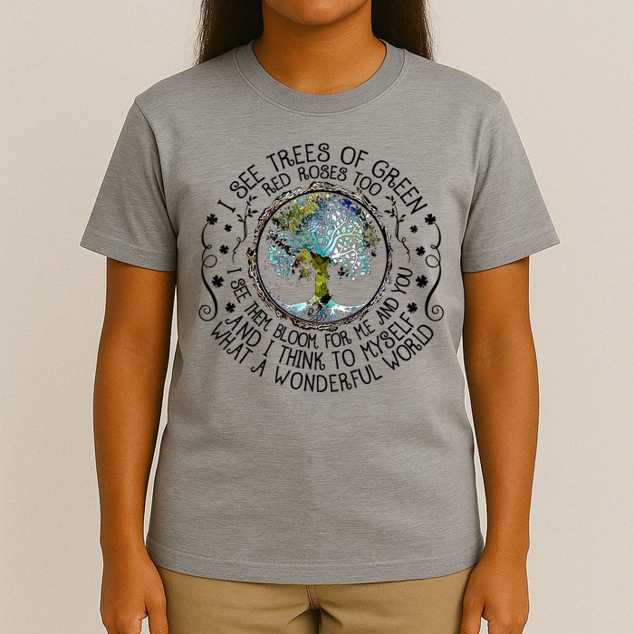 I See Trees Of Green Red Roses Too What A Wonderful World T-Shirt