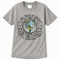 I See Trees Of Green Red Roses Too What A Wonderful World Tall T-Shirt