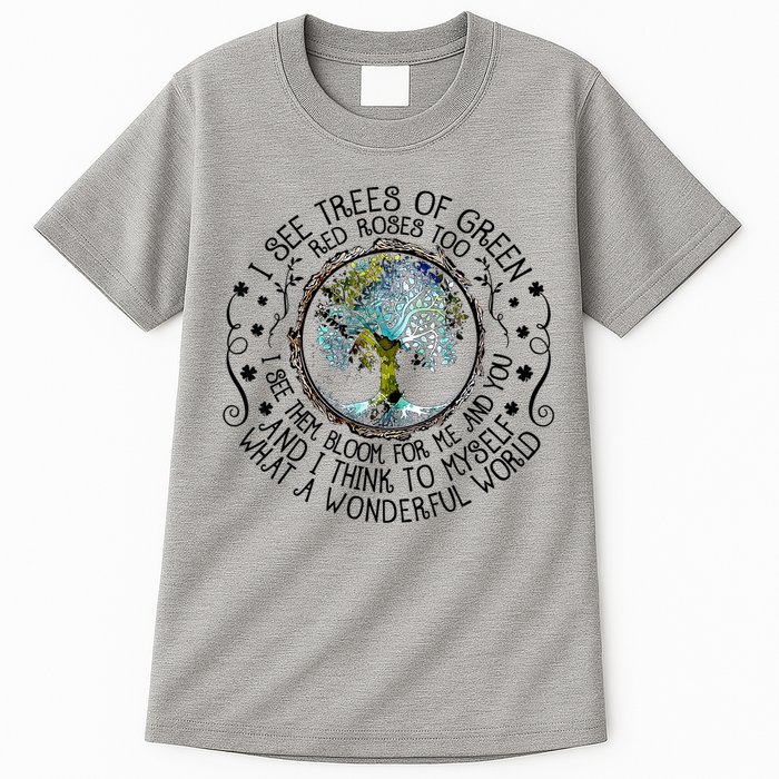 I See Trees Of Green Red Roses Too What A Wonderful World Tall T-Shirt