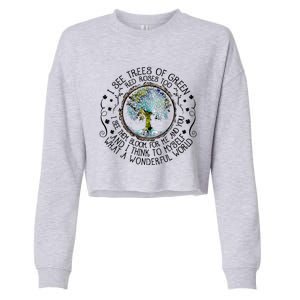 I See Trees Of Green Red Roses Too What A Wonderful World Cropped Pullover Crew