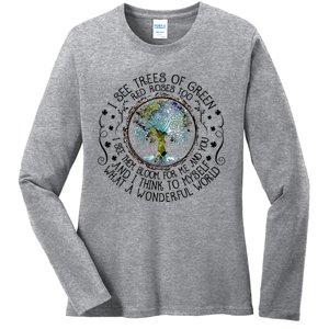 I See Trees Of Green Red Roses Too What A Wonderful World Ladies Long Sleeve Shirt