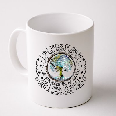 I See Trees Of Green Red Roses Too What A Wonderful World Mug