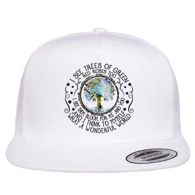 I See Trees Of Green Red Roses Too What A Wonderful World Flatbill Hat