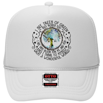 I See Trees Of Green Red Roses Too What A Wonderful World Trucker Hat