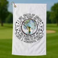 I See Trees Of Green Red Roses Too What A Wonderful World Golf Towel
