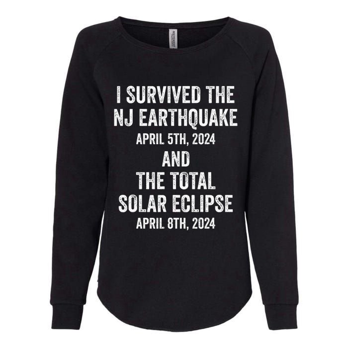 I Survived The Nj Earthquake And The Total Solar Eclipse Womens California Wash Sweatshirt