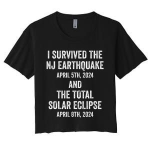 I Survived The Nj Earthquake And The Total Solar Eclipse Women's Crop Top Tee