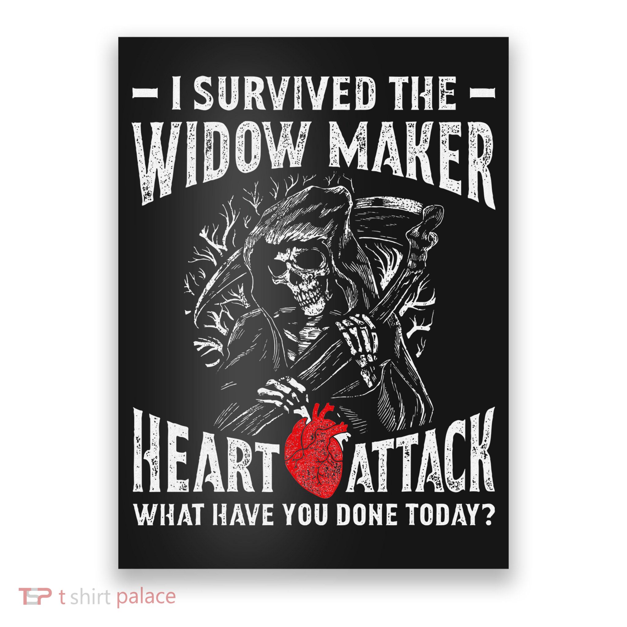 I Survived The Widow Maker Heart Attack Heart Disease Poster
