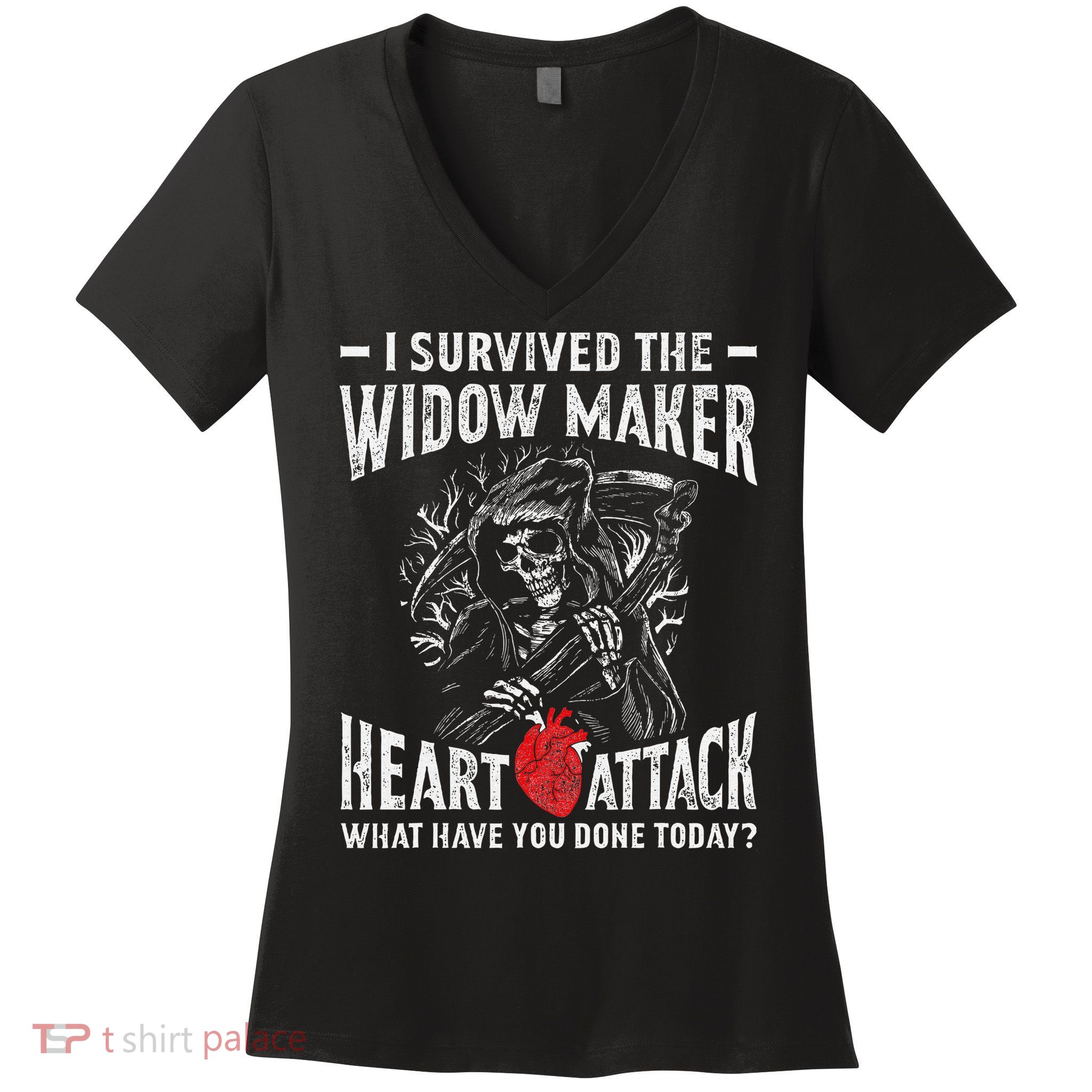I Survived The Widow Maker Heart Attack Heart Disease Women's V-Neck T-Shirt