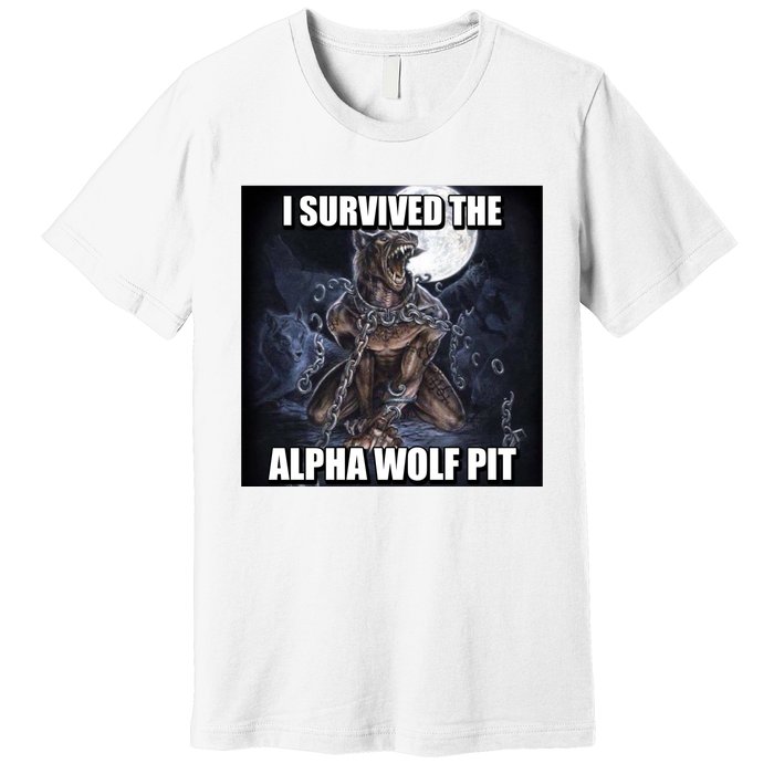 I Survived The Alpha Wolf Pit Premium T-Shirt