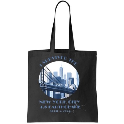 I Survived The New York Earthquake Survivor April 5 2024 Tote Bag