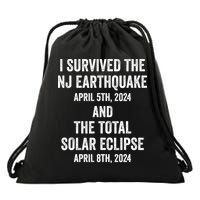 I Survived The Nj Earthquake And The Total Solar Eclipse 2024 Drawstring Bag