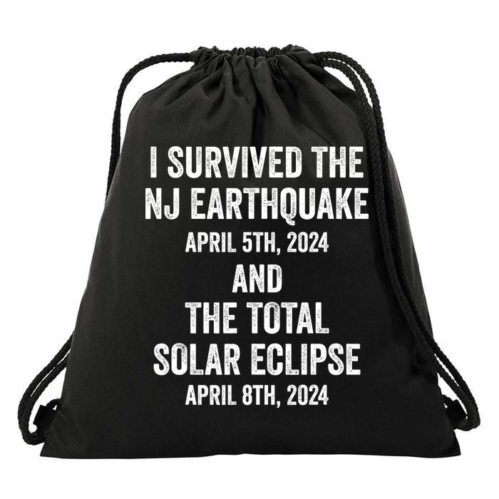 I Survived The Nj Earthquake And The Total Solar Eclipse 2024 Drawstring Bag