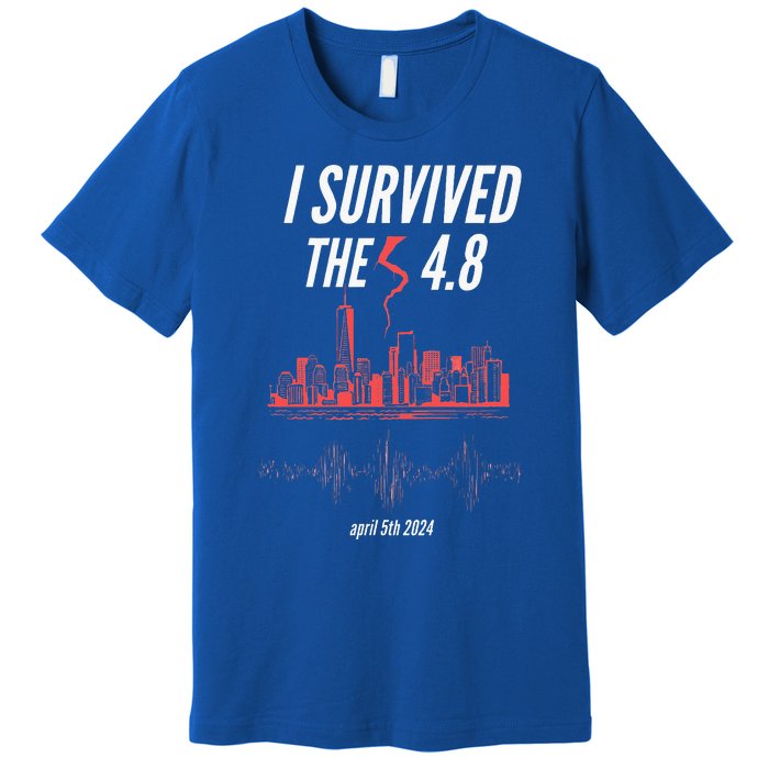 I Survived The 4.8 Earthquake April 5th 2024 Premium T-Shirt