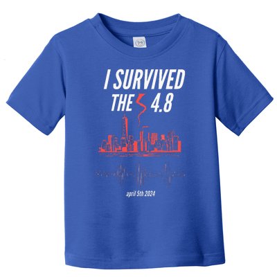 I Survived The 4.8 Earthquake April 5th 2024 Toddler T-Shirt