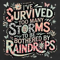 IVe Survived Too Many Storms To Be Bothered By Raindrops Gift Cool Comfort Performance Bucket Hat