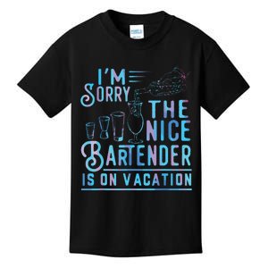 Im Sorry The Nice Bartender Is On Vacation Funny Kids T-Shirt