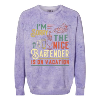 Im Sorry The Nice Bartender Is On Vacation Funny Colorblast Crewneck Sweatshirt