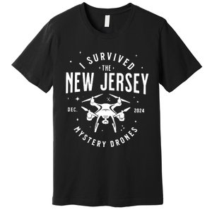 I Survived The New Jersey Nj Mystery Drones Ufo Uap Premium T-Shirt