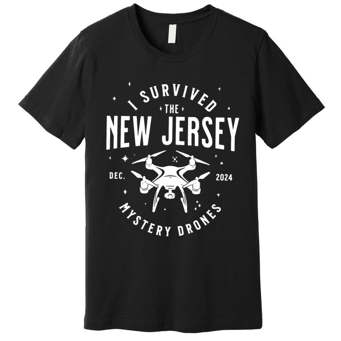 I Survived The New Jersey Nj Mystery Drones Ufo Uap Premium T-Shirt