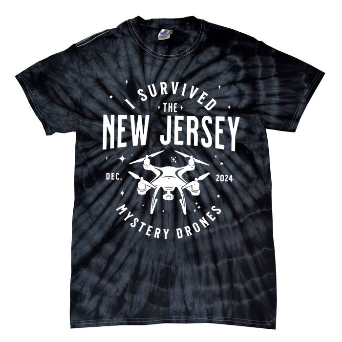 I Survived The New Jersey Nj Mystery Drones Ufo Uap Tie-Dye T-Shirt