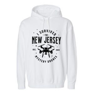 I Survived The New Jersey Nj Mystery Drones Ufo Uap Garment-Dyed Fleece Hoodie