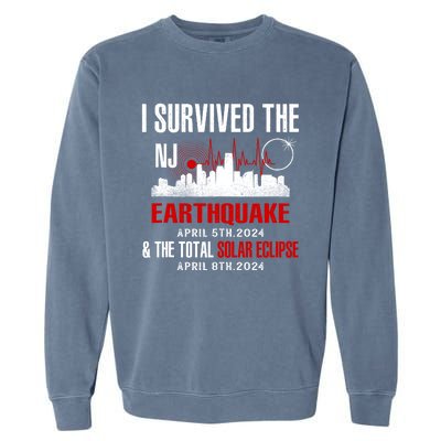 I Survived The Nj Earthquake And The Total Solar Eclipse Garment-Dyed Sweatshirt