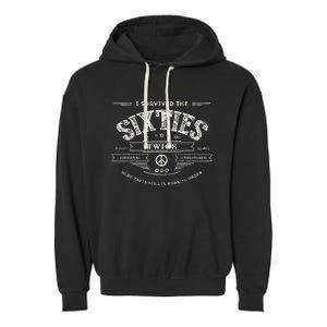 I Survived The Sixties Twice Built In 60s 70th 60th Birthday Garment-Dyed Fleece Hoodie