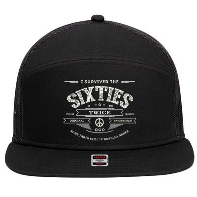 I Survived The Sixties Twice Built In 60s 70th 60th Birthday 7 Panel Mesh Trucker Snapback Hat