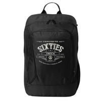 I Survived The Sixties Twice Built In 60s 70th 60th Birthday City Backpack