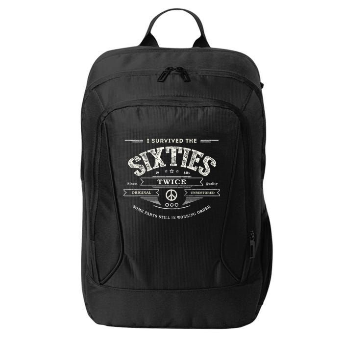 I Survived The Sixties Twice Built In 60s 70th 60th Birthday City Backpack