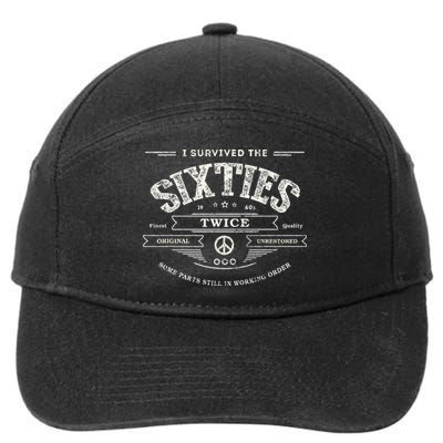 I Survived The Sixties Twice Built In 60s 70th 60th Birthday 7-Panel Snapback Hat