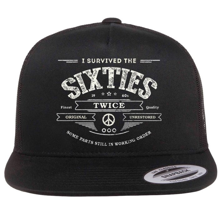 I Survived The Sixties Twice Built In 60s 70th 60th Birthday Flatbill Hat