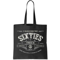 I Survived The Sixties Twice Built In 60s 70th 60th Birthday Bag