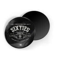 I Survived The Sixties Twice Built In 60s 70th 60th Birthday Magnet