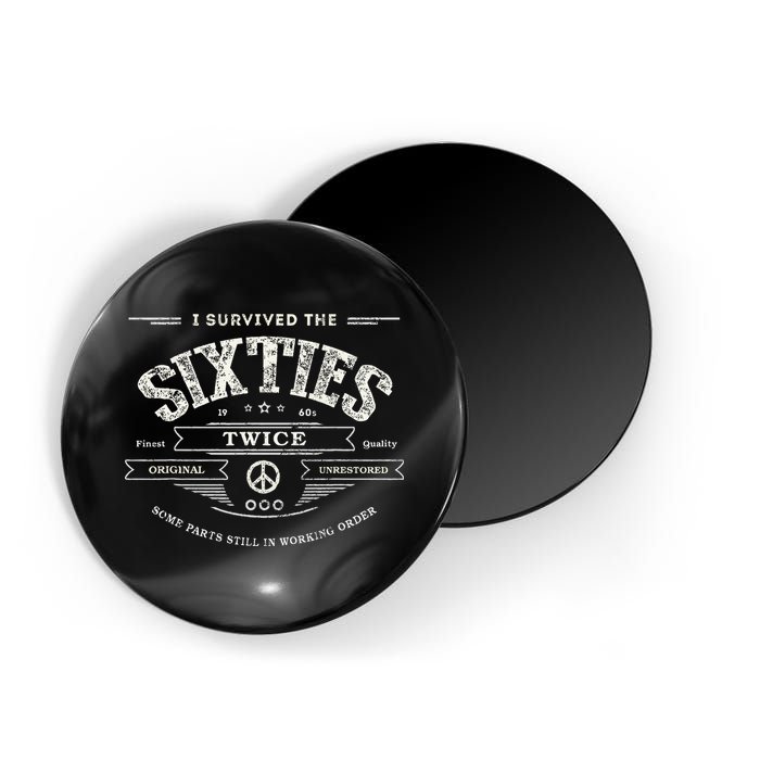 I Survived The Sixties Twice Built In 60s 70th 60th Birthday Magnet