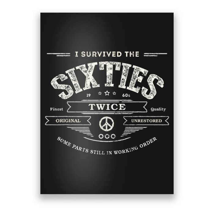 I Survived The Sixties Twice Built In 60s 70th 60th Birthday Poster