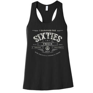 I Survived The Sixties Twice Built In 60s 70th 60th Birthday Women's Racerback Tank