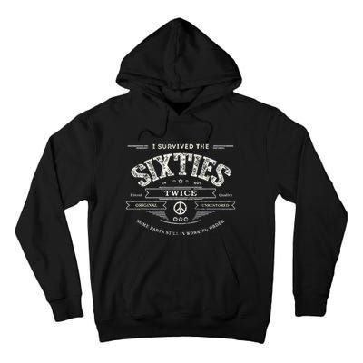 I Survived The Sixties Twice Built In 60s 70th 60th Birthday Tall Hoodie