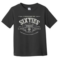 I Survived The Sixties Twice Built In 60s 70th 60th Birthday Toddler T-Shirt
