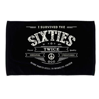 I Survived The Sixties Twice Built In 60s 70th 60th Birthday Microfiber Hand Towel